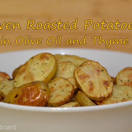 Oven Roasted Potatoes in Olive Oil and Thyme